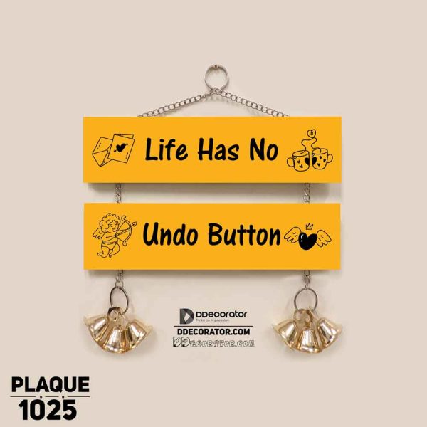 DDecorator Life Has No Undo Button Wall Hanging Wall Plaque Home Decoration Wall Decoration For Wall And Door - PLAQUE1025